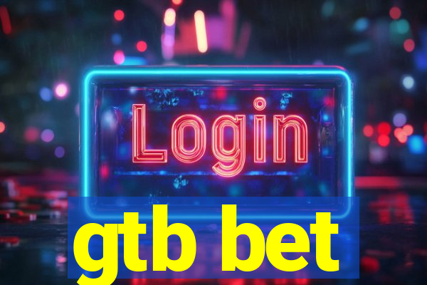gtb bet